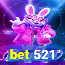 bet 521